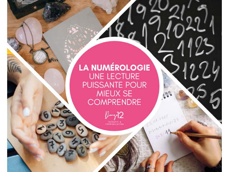 La numérologie :
une lecture puissante pour mieux se comprendre